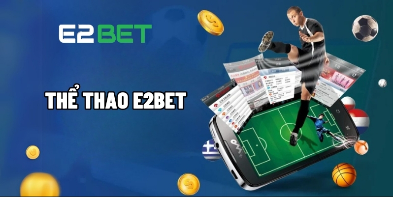 the thao e2bet